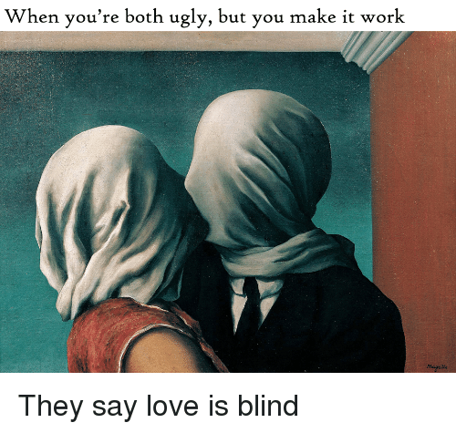 when-youre-both-ugly-but-you-make-it-work-magritte-31600640.png